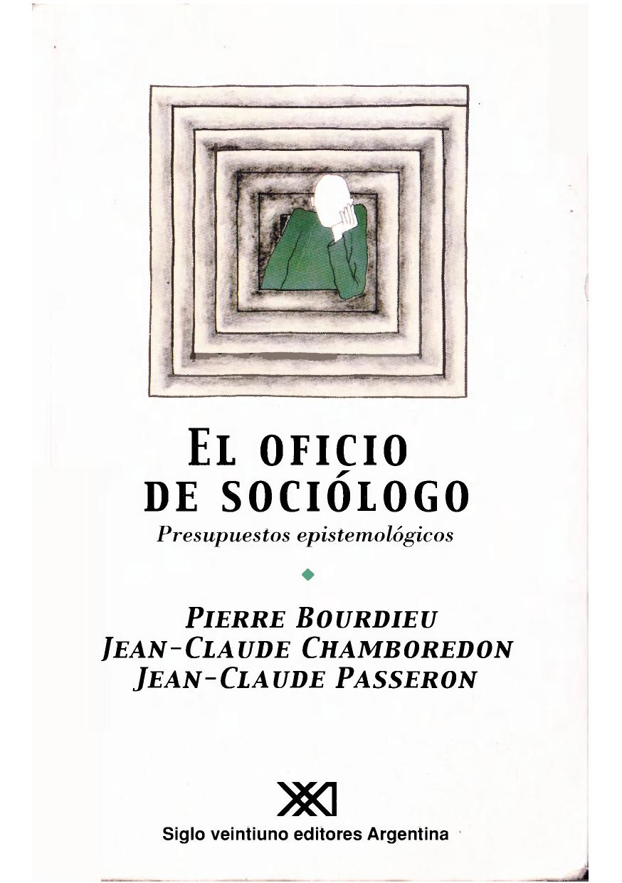 El oficio de sociólogo. Presupuestos epistemológicos